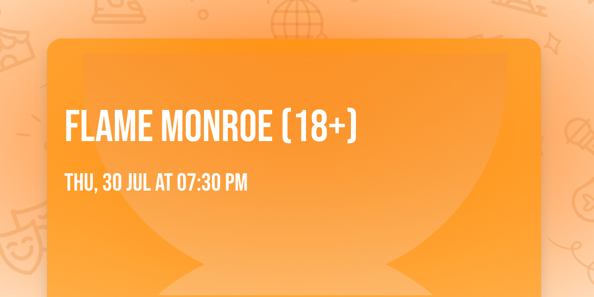 Flame Monroe (18+)