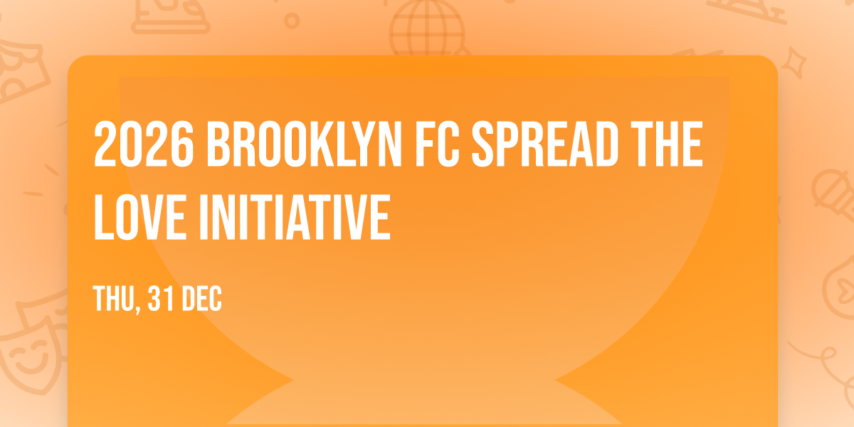 2026 Brooklyn FC Spread the Love Initiative