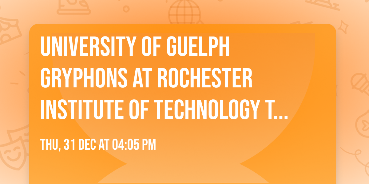 University of Guelph Gryphons at Rochester Institute of Technology Tigers Mens Hockey
