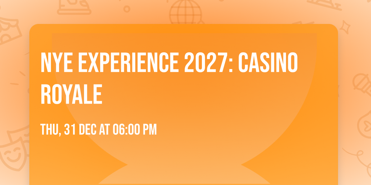 NYE Experience 2027: Casino Royale