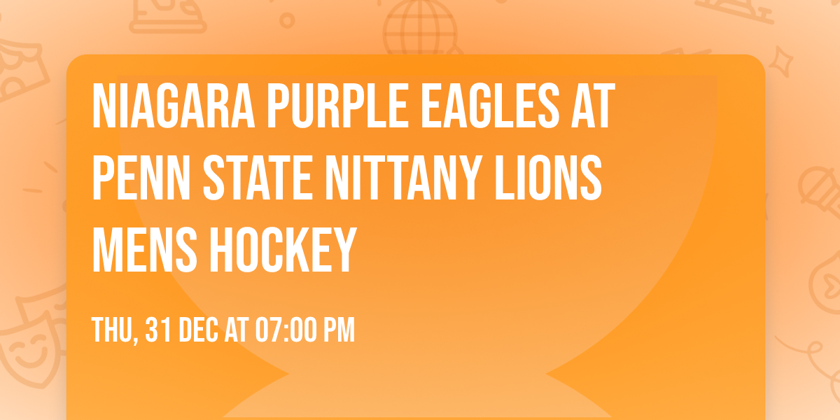 Niagara Purple Eagles at Penn State Nittany Lions Mens Hockey