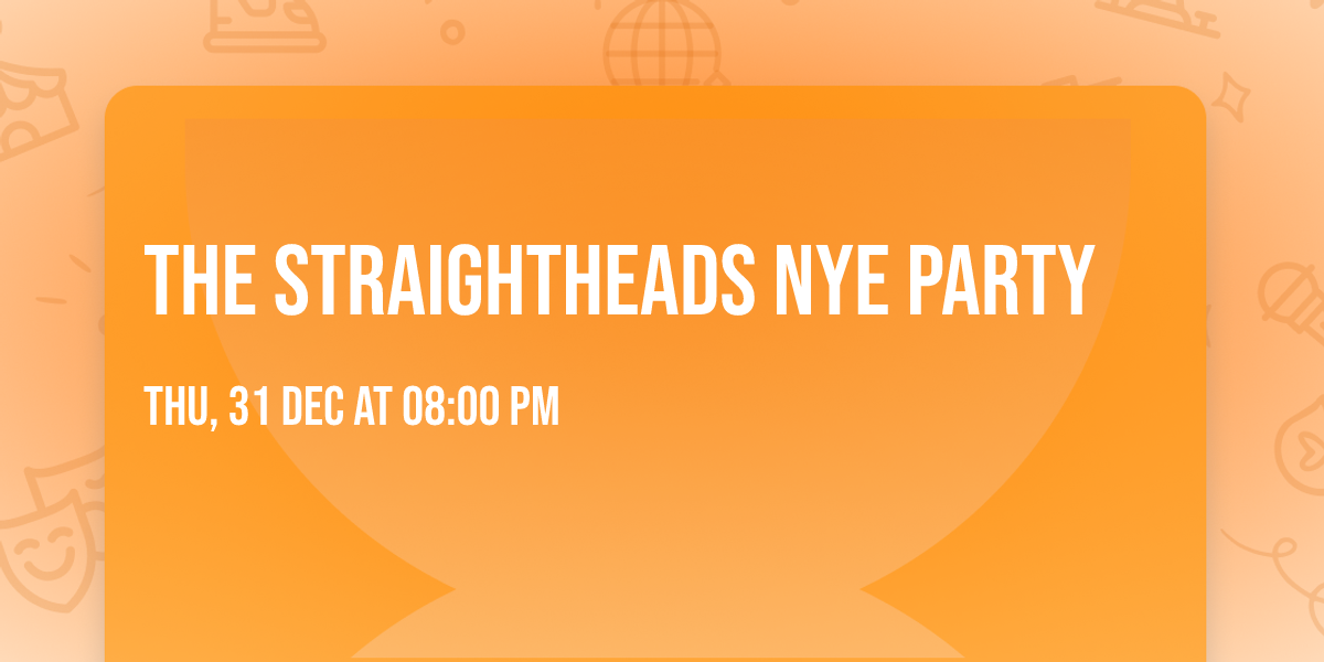 The Straightheads NYE Party