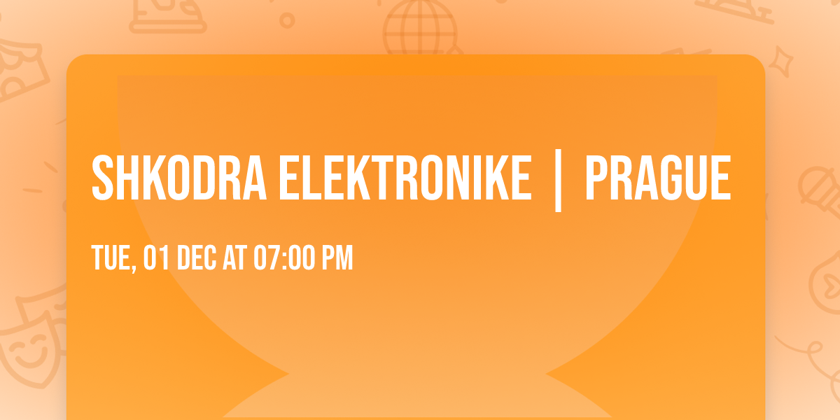 Shkodra Elektronike | Prague