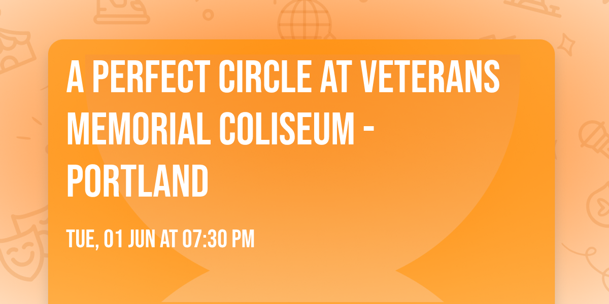 A Perfect Circle at Veterans Memorial Coliseum - Portland