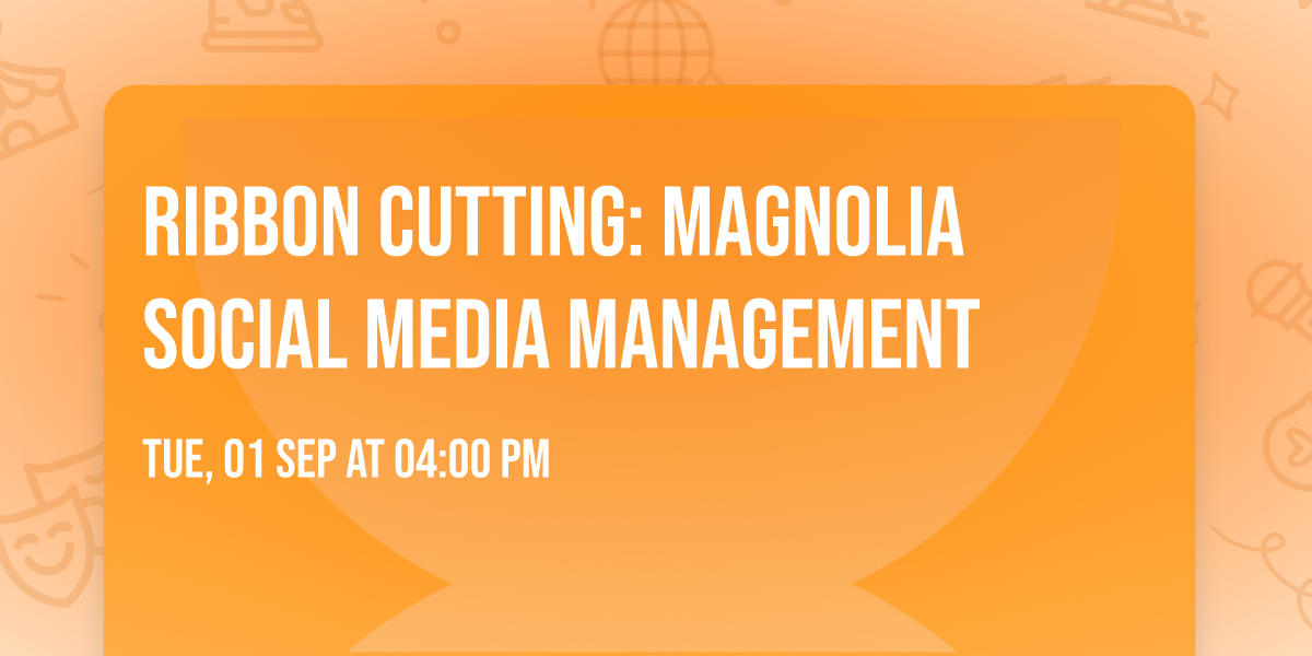 Ribbon Cutting: Magnolia Social Media Management