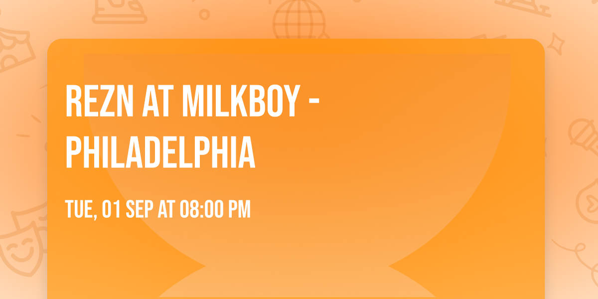REZN at MilkBoy - Philadelphia