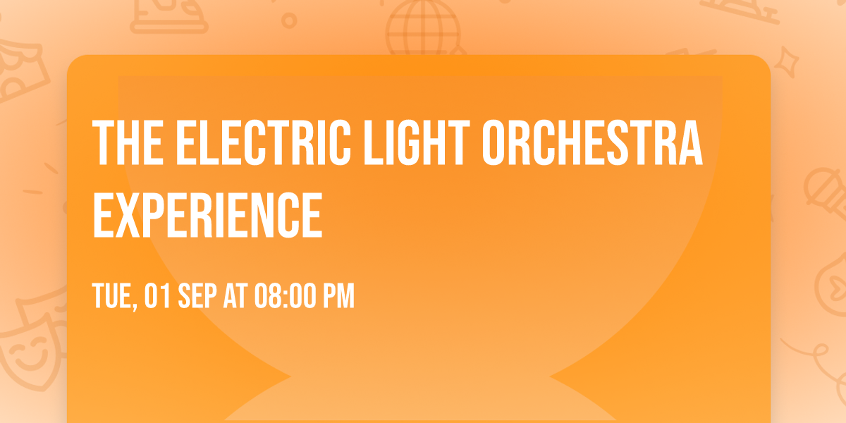 The Electric Light Orchestra Experience