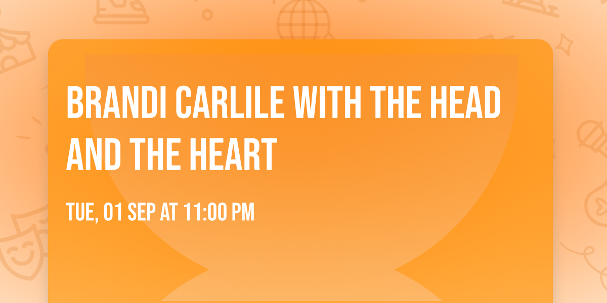 Brandi Carlile with The Head and the Heart