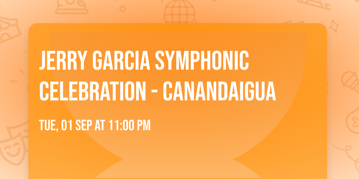 Jerry Garcia Symphonic Celebration - Canandaigua