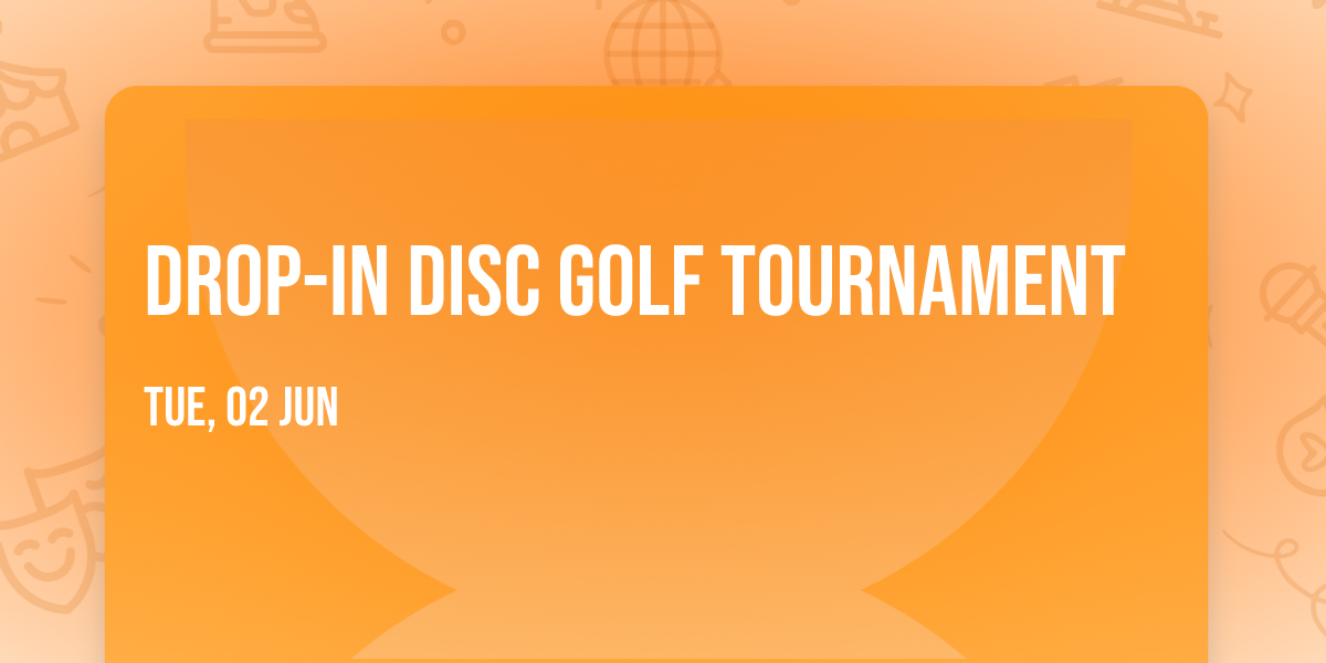 Drop-in Disc Golf Tournament