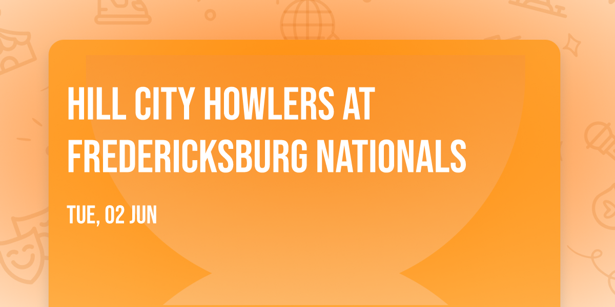 Hill City Howlers at Fredericksburg Nationals