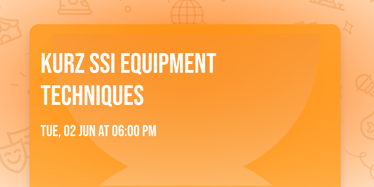 Kurz SSI Equipment Techniques