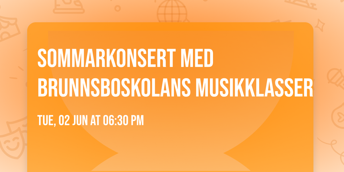 Sommarkonsert med Brunnsboskolans musikklasser 