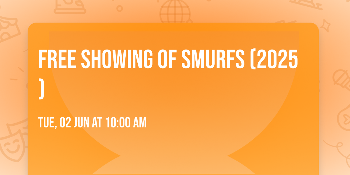 FREE showing of Smurfs (2025)