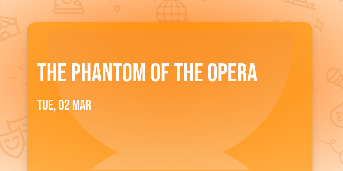 The Phantom of the Opera