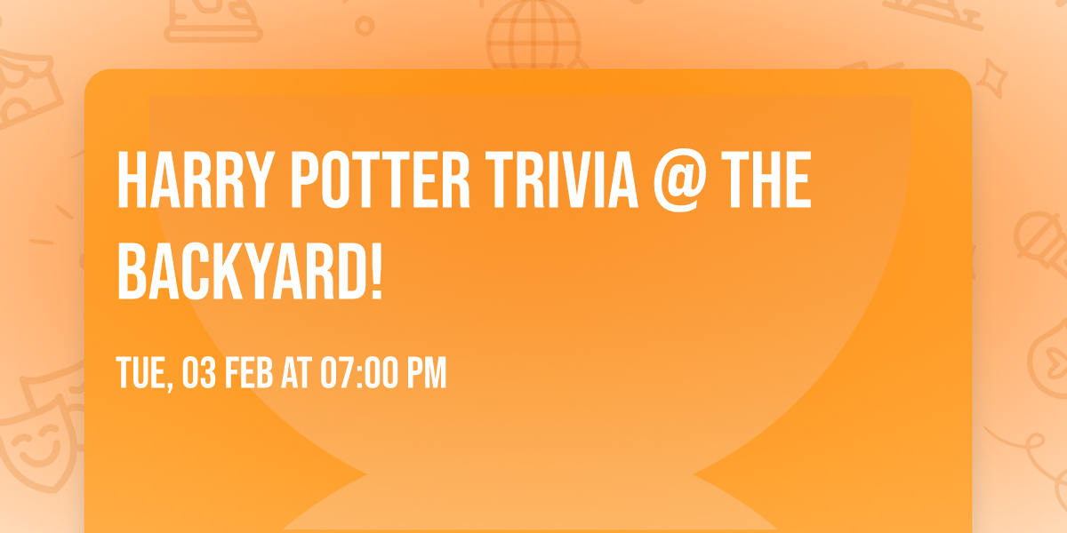 Harry Potter Trivia @ The Backyard!