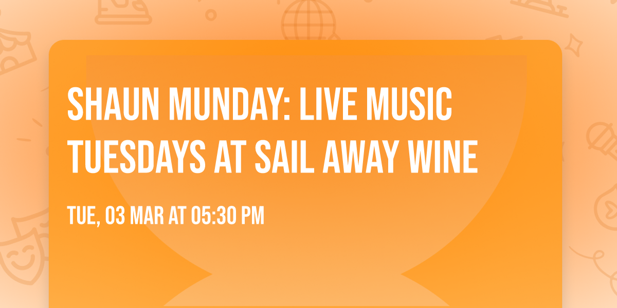 Shaun Munday: Live Music Tuesdays at Sail Away Wine