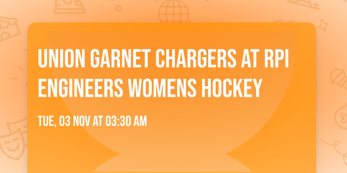 Union Garnet Chargers at RPI Engineers Womens Hockey
