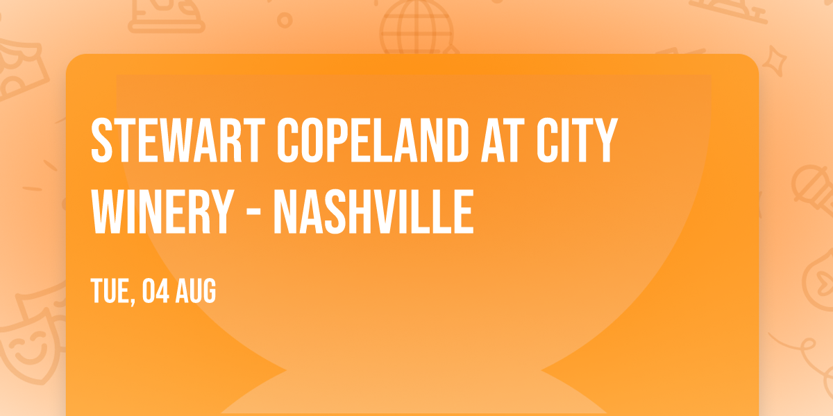 Stewart Copeland at City Winery - Nashville