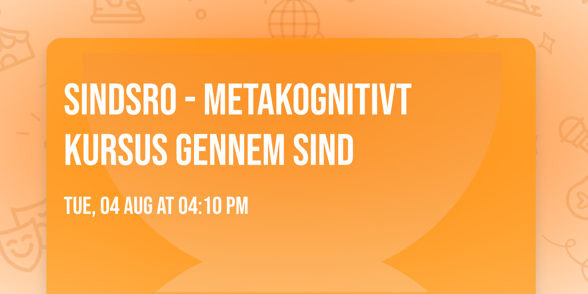 Sindsro - metakognitivt kursus gennem SIND