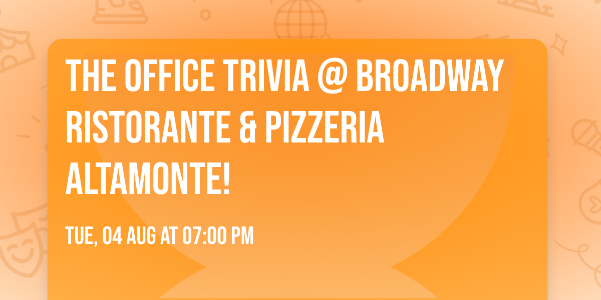 The Office Trivia @ Broadway Ristorante & Pizzeria Altamonte!