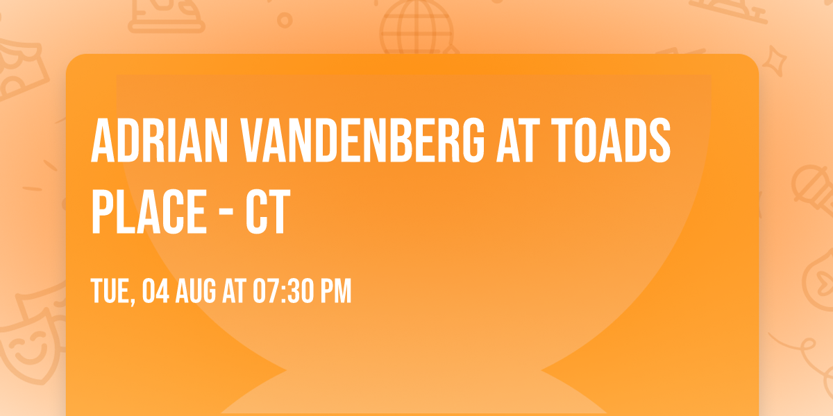 Adrian Vandenberg at Toads Place - CT