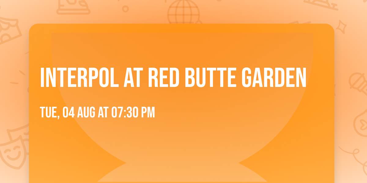 Interpol at Red Butte Garden