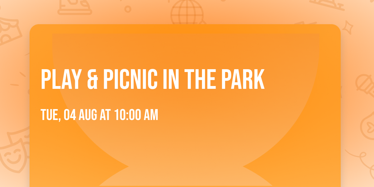 Play & Picnic in the Park