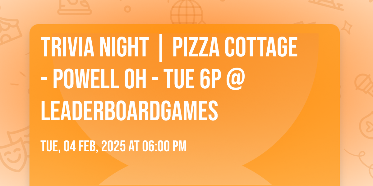 Trivia Night | Pizza Cottage - Powell OH - TUE 6p @LeaderboardGames