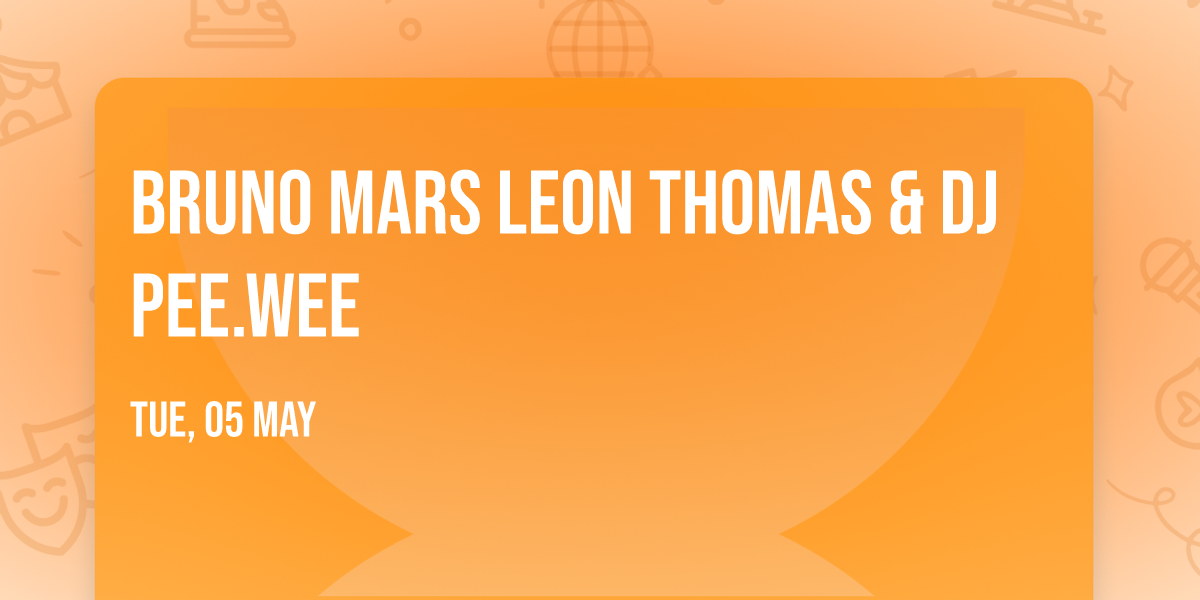 Bruno Mars  Leon Thomas & DJ Pee.Wee