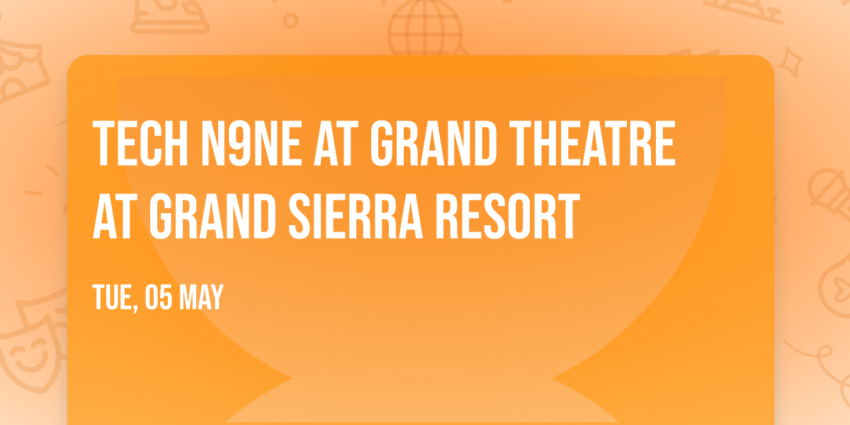 Tech N9ne at Grand Theatre at Grand Sierra Resort