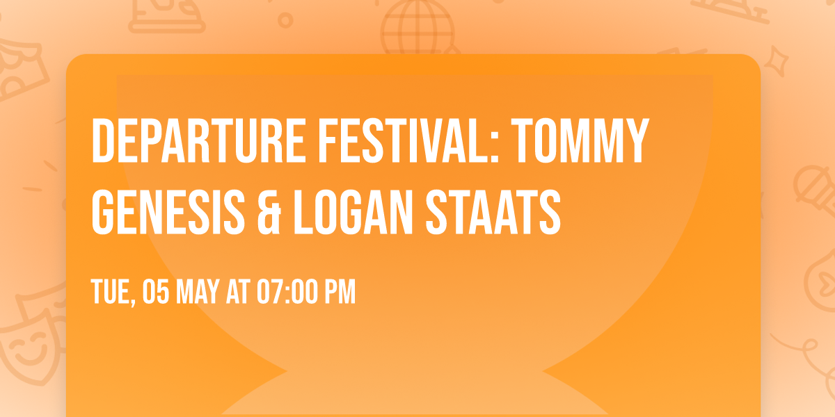 Departure Festival: Tommy Genesis & Logan Staats