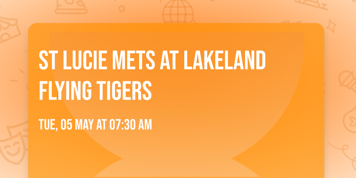 St Lucie Mets at Lakeland Flying Tigers