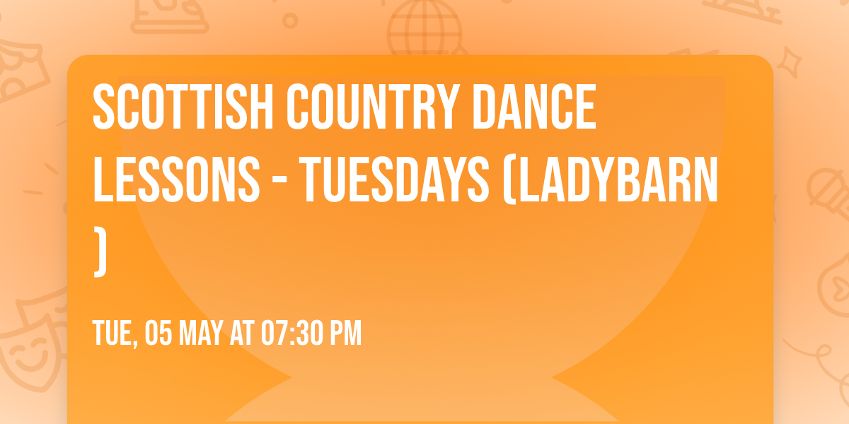Scottish Country Dance Lessons - Tuesdays (Ladybarn)