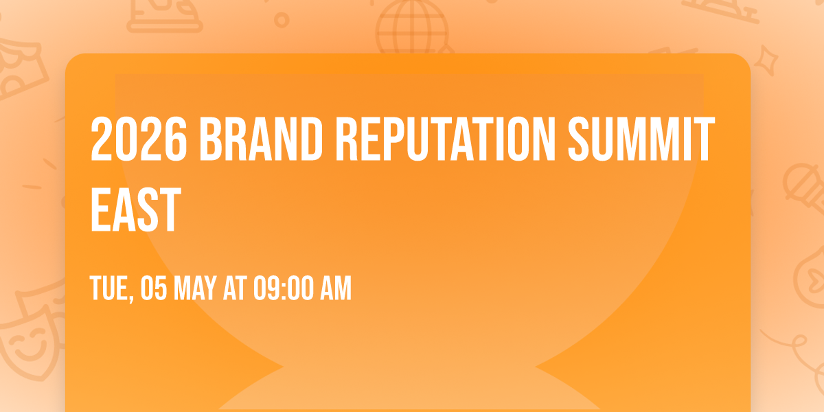 2026 Brand Reputation Summit EAST