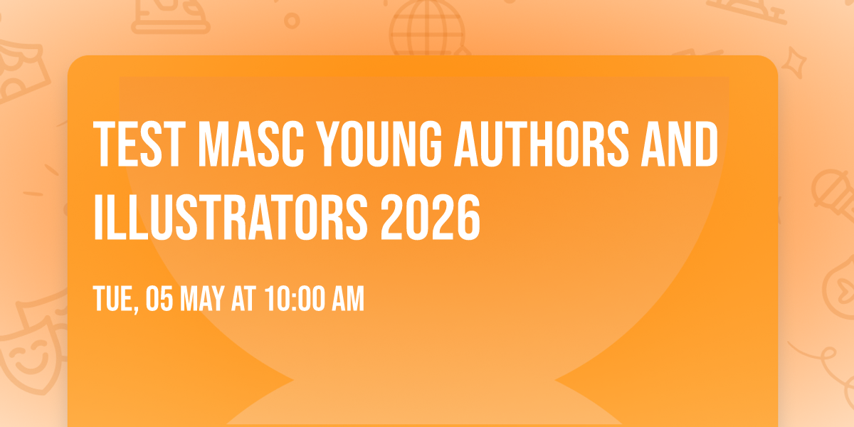 Test MASC Young Authors and Illustrators 2026