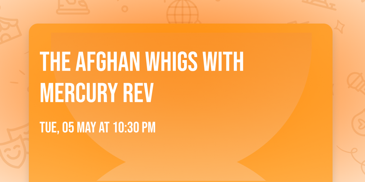 The Afghan Whigs with Mercury Rev