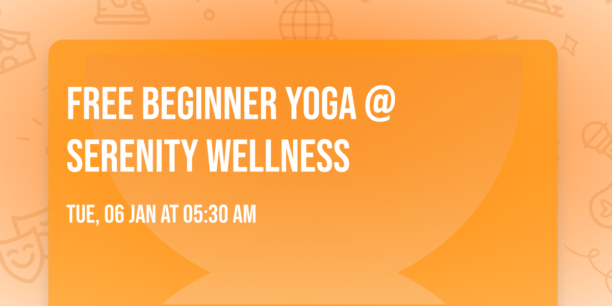 FREE beginner yoga @ Serenity Wellness