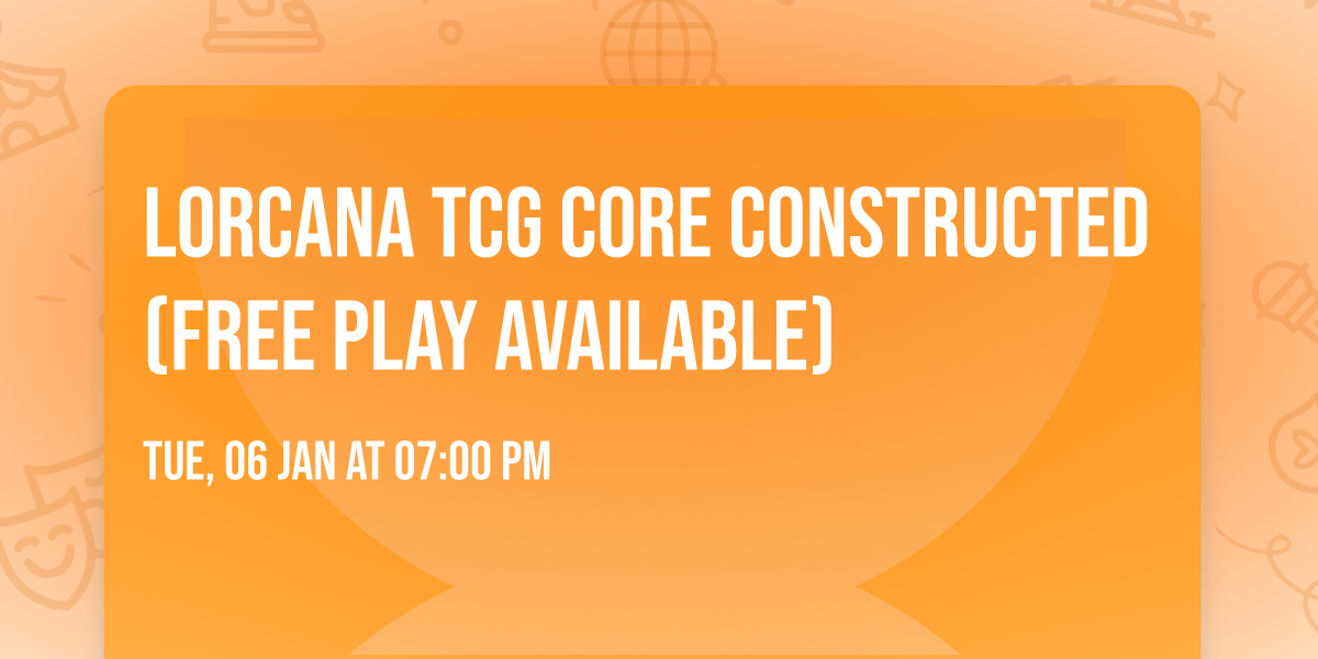 Lorcana TCG Core Constructed (Free play available)