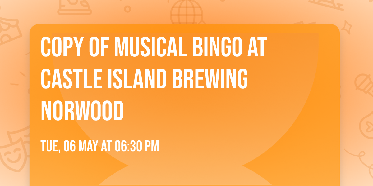 Copy of Musical Bingo at Castle Island Brewing Norwood