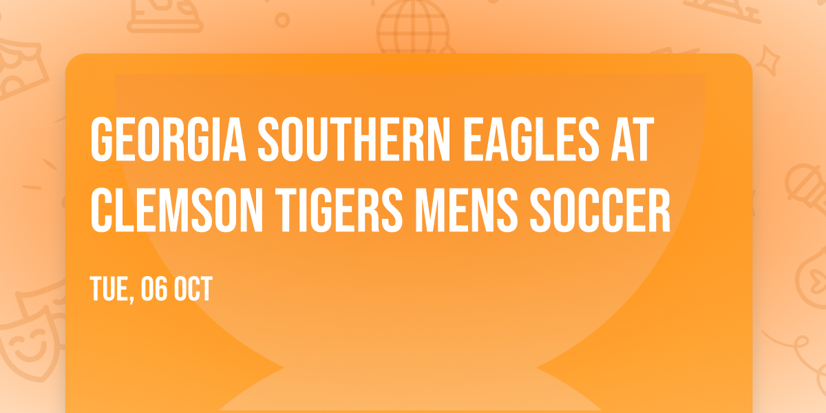 Georgia Southern Eagles at Clemson Tigers Mens Soccer