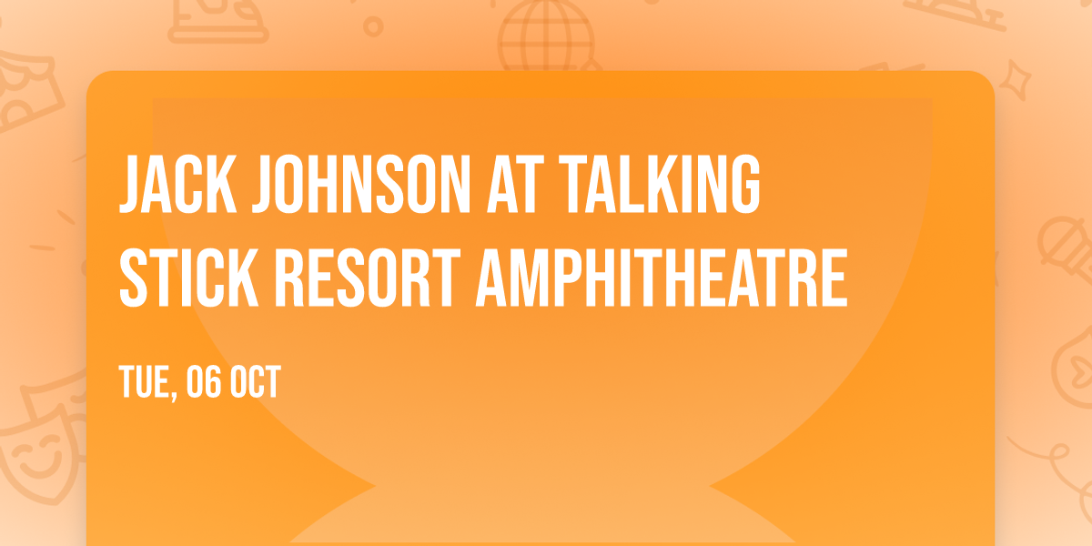 Jack Johnson at Talking Stick Resort Amphitheatre