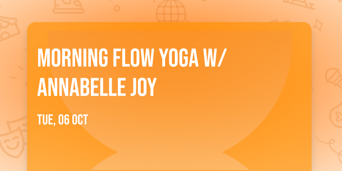 Morning Flow Yoga w\/Annabelle Joy