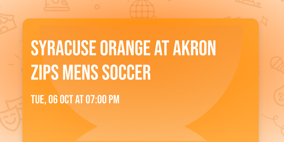 Syracuse Orange at Akron Zips Mens Soccer
