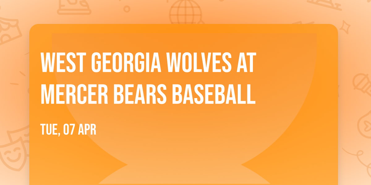 West Georgia Wolves at Mercer Bears Baseball