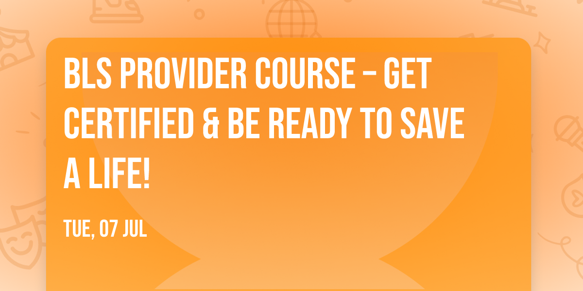 \ud83d\ude91 BLS Provider Course \u2013 Get Certified & Be Ready to Save a Life! \u2764\ufe0f