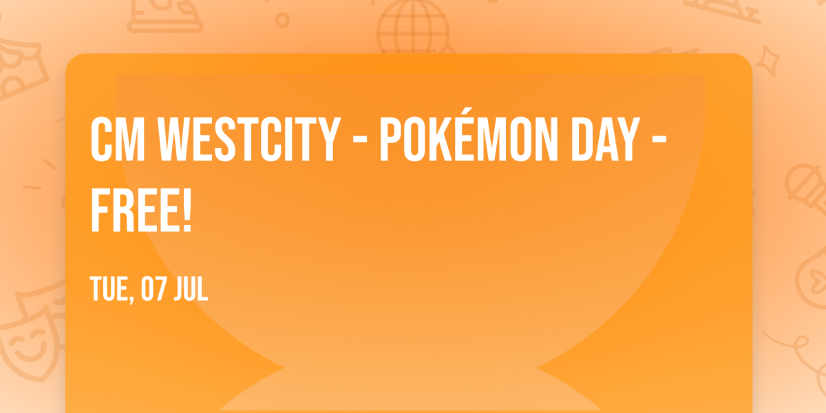 CM Westcity - Pok\u00e9mon Day - Free!