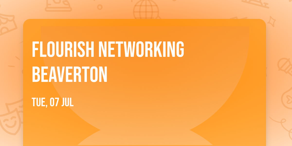 Flourish Networking Beaverton