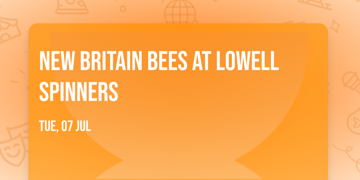 New Britain Bees at Lowell Spinners