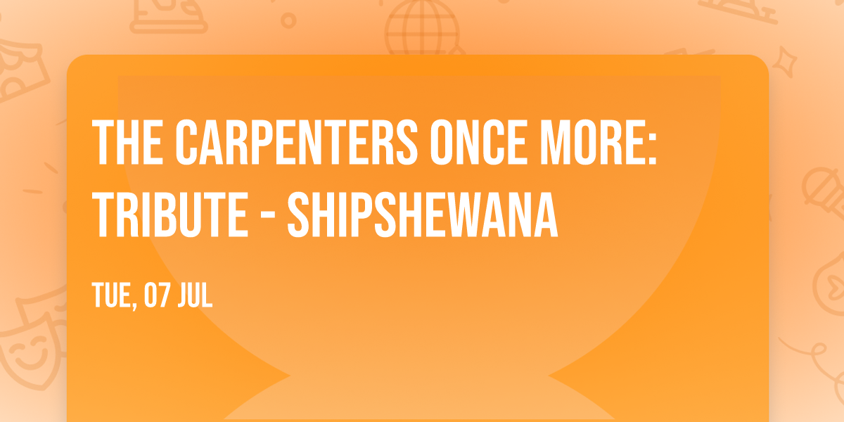 The Carpenters Once More: Tribute - Shipshewana